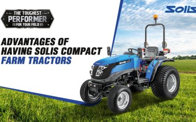 Advantages of Having Solis Compact Farm Tractors