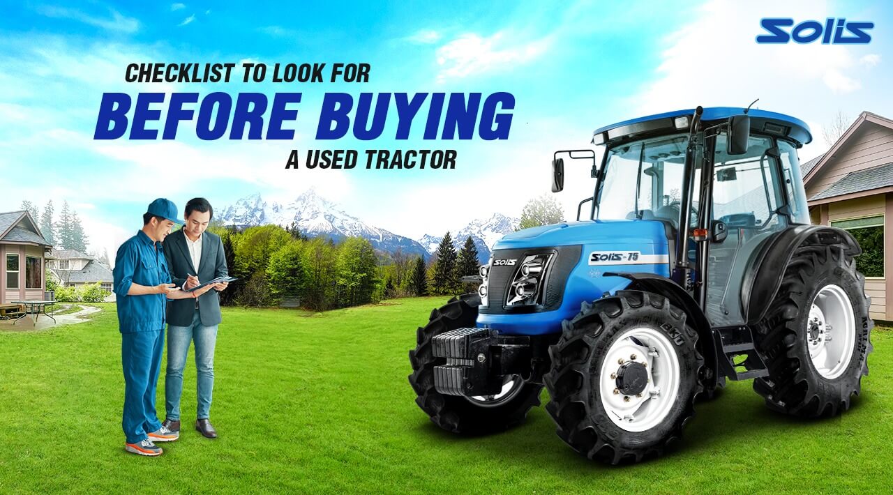 A COMPLETE CHECKLIST TO LOOK FOR BEFORE BUYING A USED TRACTOR