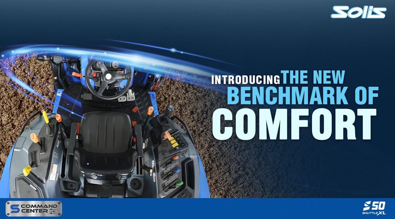Solis Tractors Creating New Benchmark of Comfort