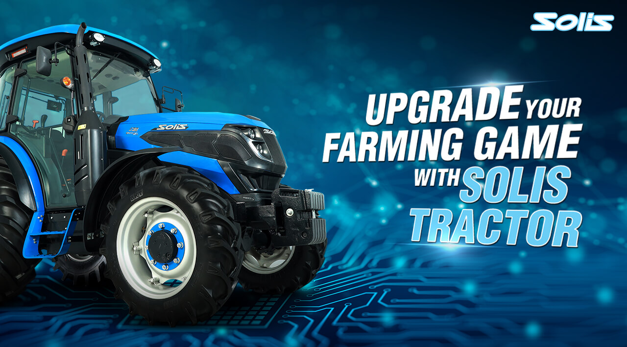 Upgrade Your Farming Game with Solis Tractor’s Advanced Features