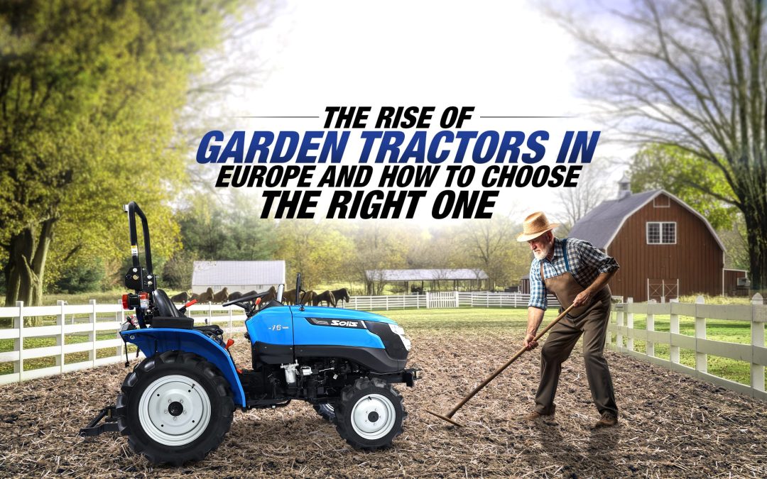 The rise of garden tractors in Europe and how to choose the right one