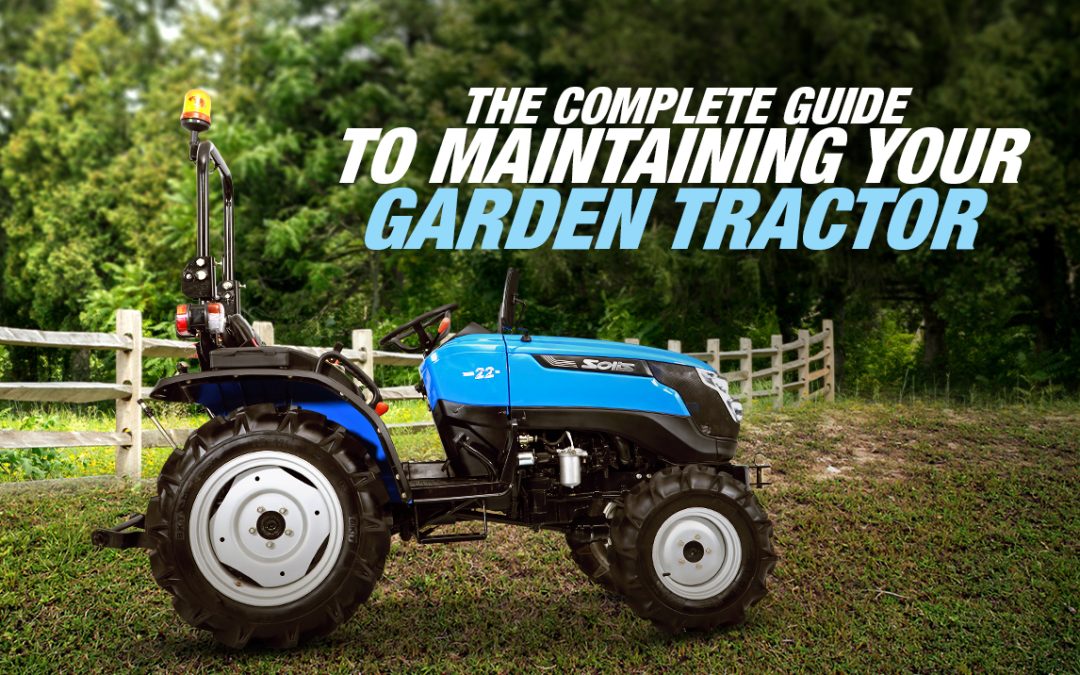 The Complete Guide to Maintaining Your Garden Tractor