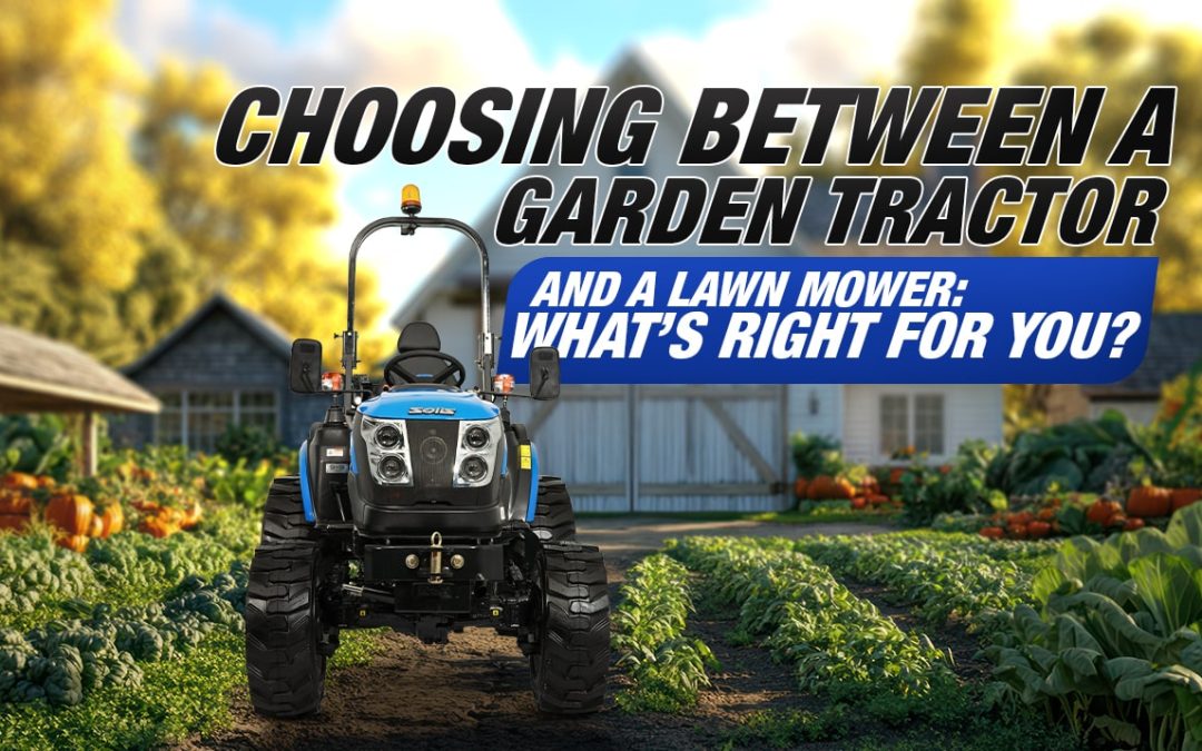 Choosing Between a Garden Tractor and a Lawn Mower: What’s Right for You?