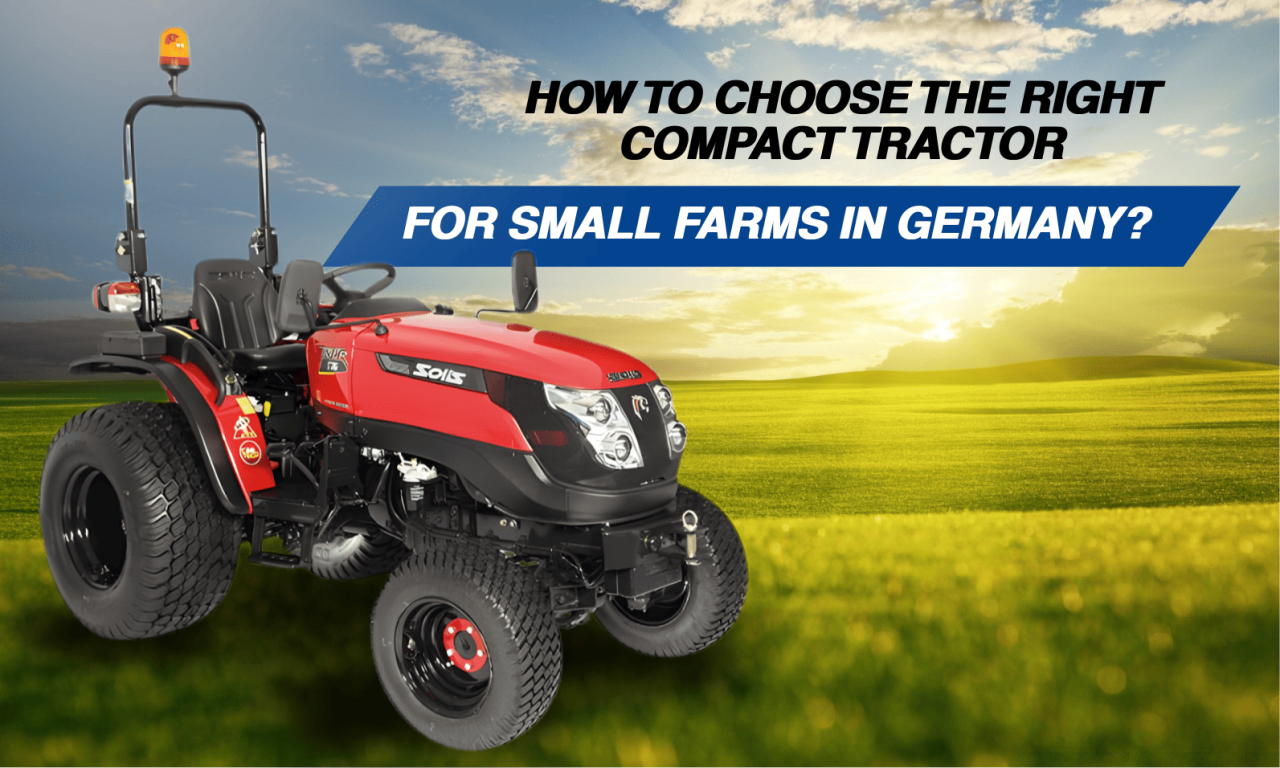 Choosing The Best Compact Tractor For Small Farms In Germany