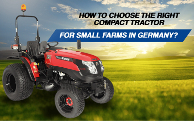 How to Choose the Right Compact Tractor for Small Farms in Germany?