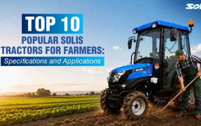 Top 10 Popular Solis Tractors for Farmers: Specifications and Applications